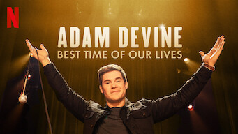 Adam Devine: Best Time of Our Lives (2019)